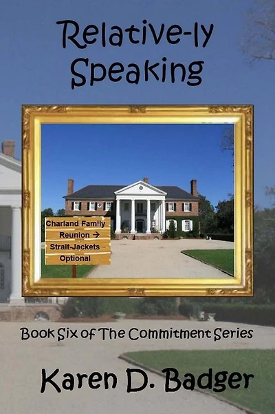 Relative-ly Speaking: Book Six of The Commitment Series