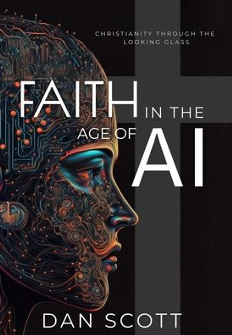 Faith the Age of AI: Christianity Through Looking Glass Artificial Intelligence