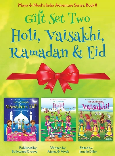 GIFT SET TWO (Holi, Ramadan & Eid, Vaisakhi): Maya Neel's India Adventure Series (Festival of Colors, Multicultural, Non-Religious, Culture, Bhangra, Lassi, Biracial Indian American Families, Sikh, Muslim, Hindu, Picture Book Gift, Dhol, Global Children