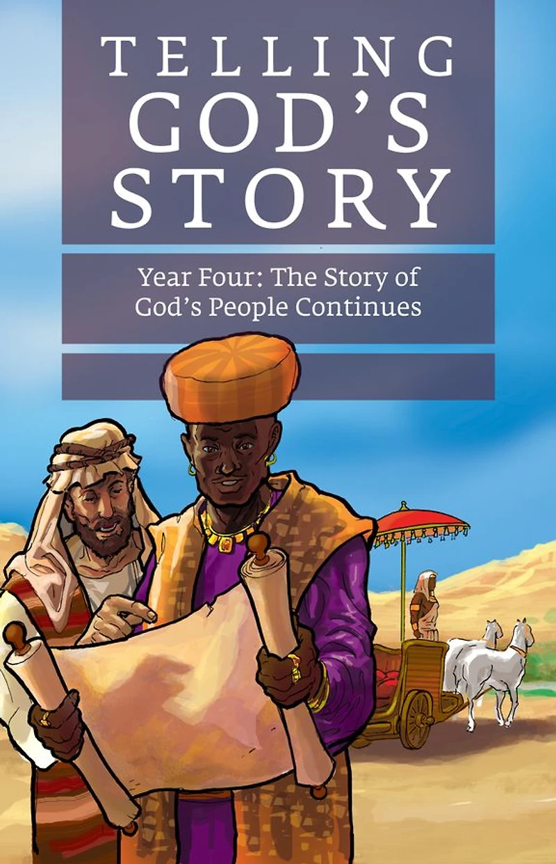 Telling God's Story, Year Four: The Story of People Continues: Instructor Text & Teaching Guide