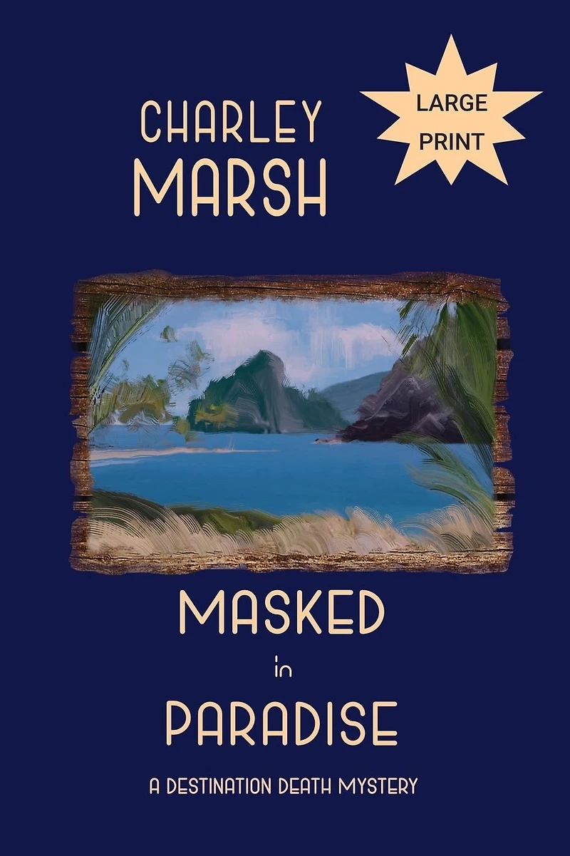 Masked Paradise: A Destination Death Mystery