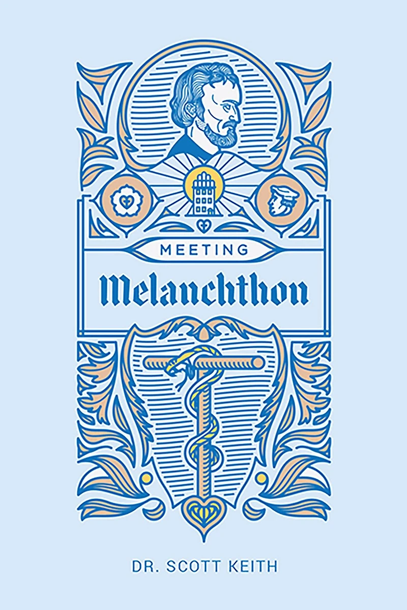 Meeting Melanchthon: a Brief Biographical Sketch of Philip Melanchthon and Few Samples His Writing