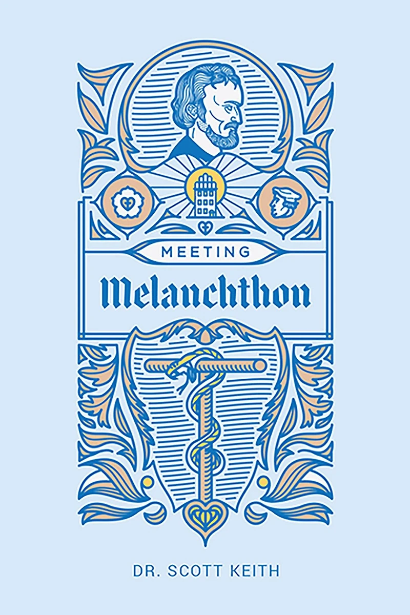 Meeting Melanchthon: a Brief Biographical Sketch of Philip Melanchthon and Few Samples His Writing