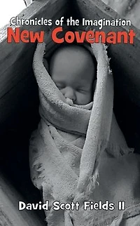 Chronicles of the Imagination: New Covenant:
