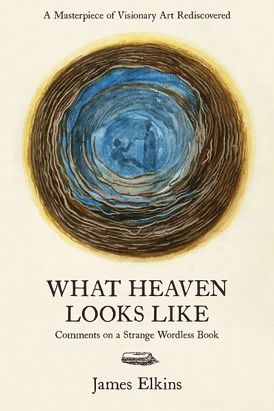 What Heaven Looks Like: Comments on a Strange Wordless Book