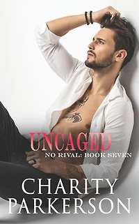Uncaged (No Rival, #7)