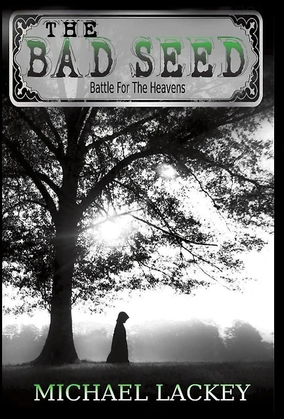 the Bad Seed (Battle for Heavens, #1)