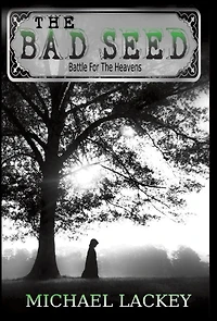 the Bad Seed (Battle for Heavens, #1)