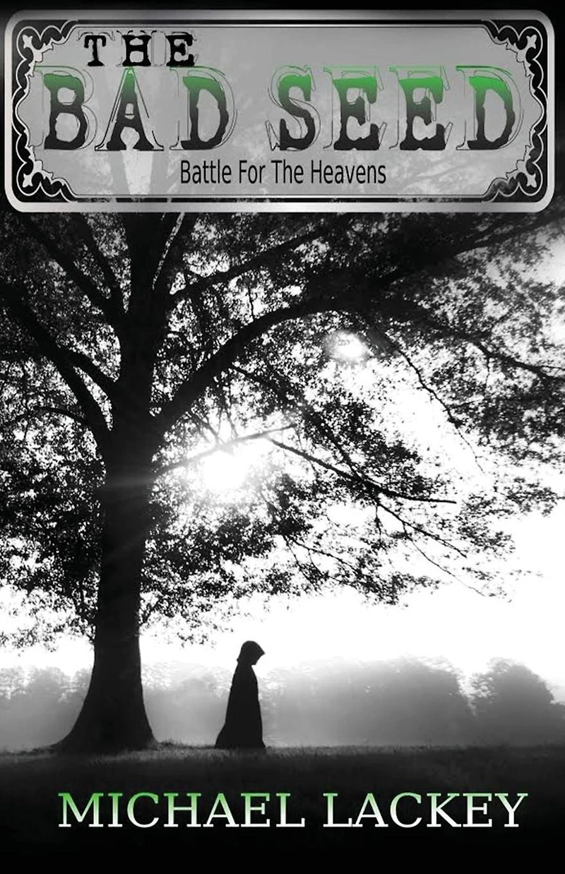 the Bad Seed (Battle for Heavens, #1)