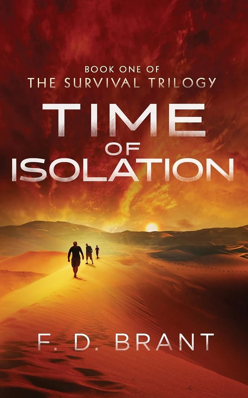 Time of Isolation: Book One the Survival Trilogy