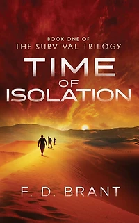 Time of Isolation: Book One the Survival Trilogy