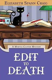 Edit to Death (A Myrtle Clover Cozy Mystery, #14)