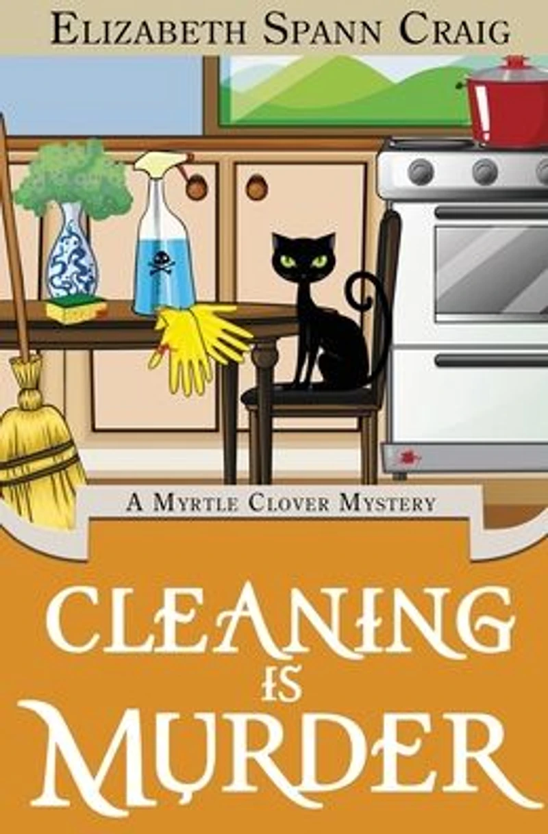 Cleaning is Murder (A Myrtle Clover Cozy Mystery, #13)
