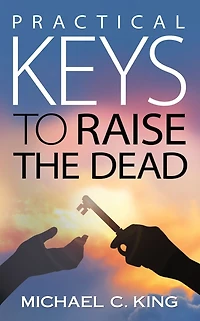 Practical Keys To Raise The Dead