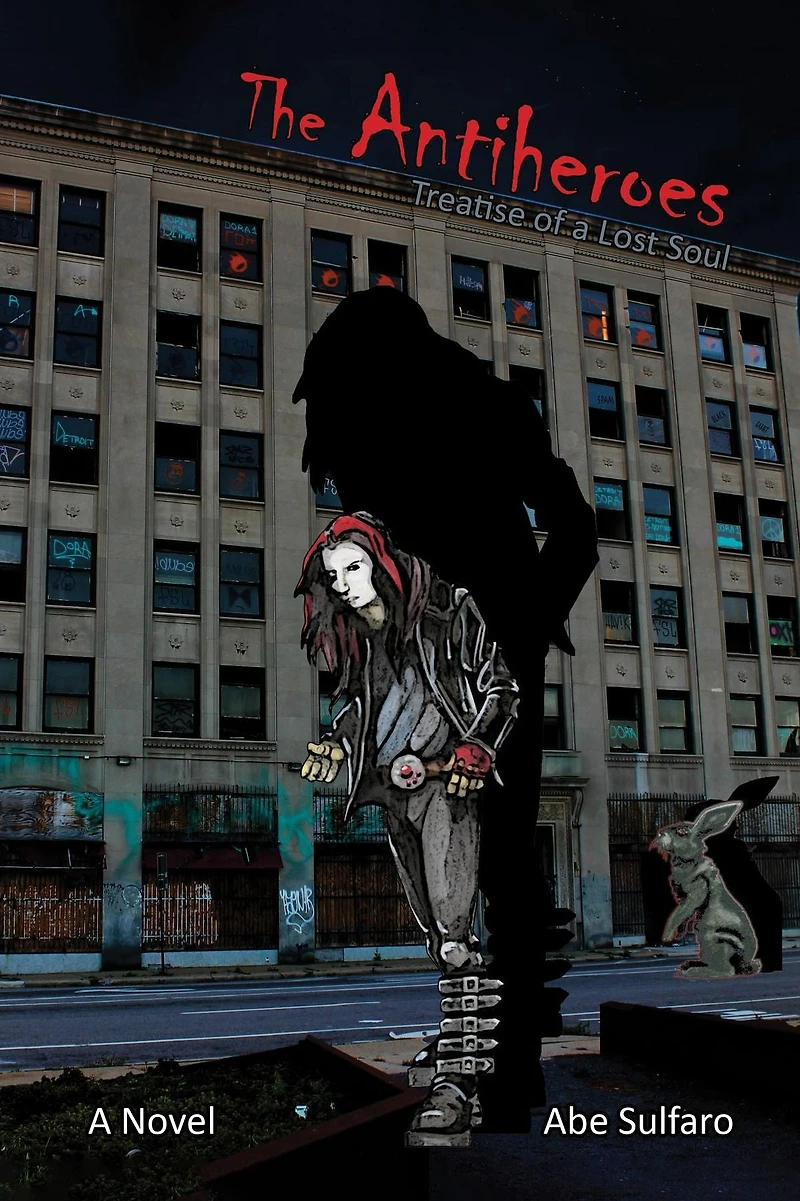 The Antiheroes: Treatise of a Lost Soul: Treatise of a Lost Soul