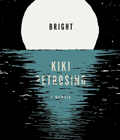Bright: A Memoir