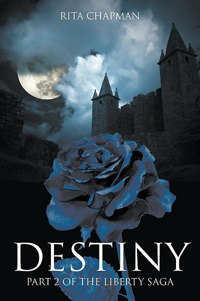 Destiny: Part 2 of the Liberty Saga