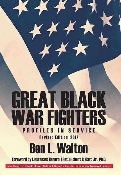 Great Black War Fighters: Profiles in Service Revised Edition-2017