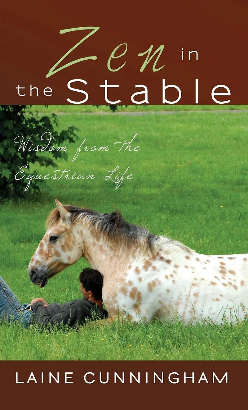 Zen the Stable: Wisdom from Equestrian Life