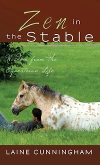 Zen the Stable: Wisdom from Equestrian Life