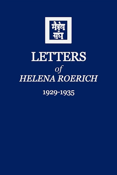 Letters of Helena Roerich I: 1929-1935