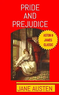 Pride and Prejudice: Aston & James Collection
