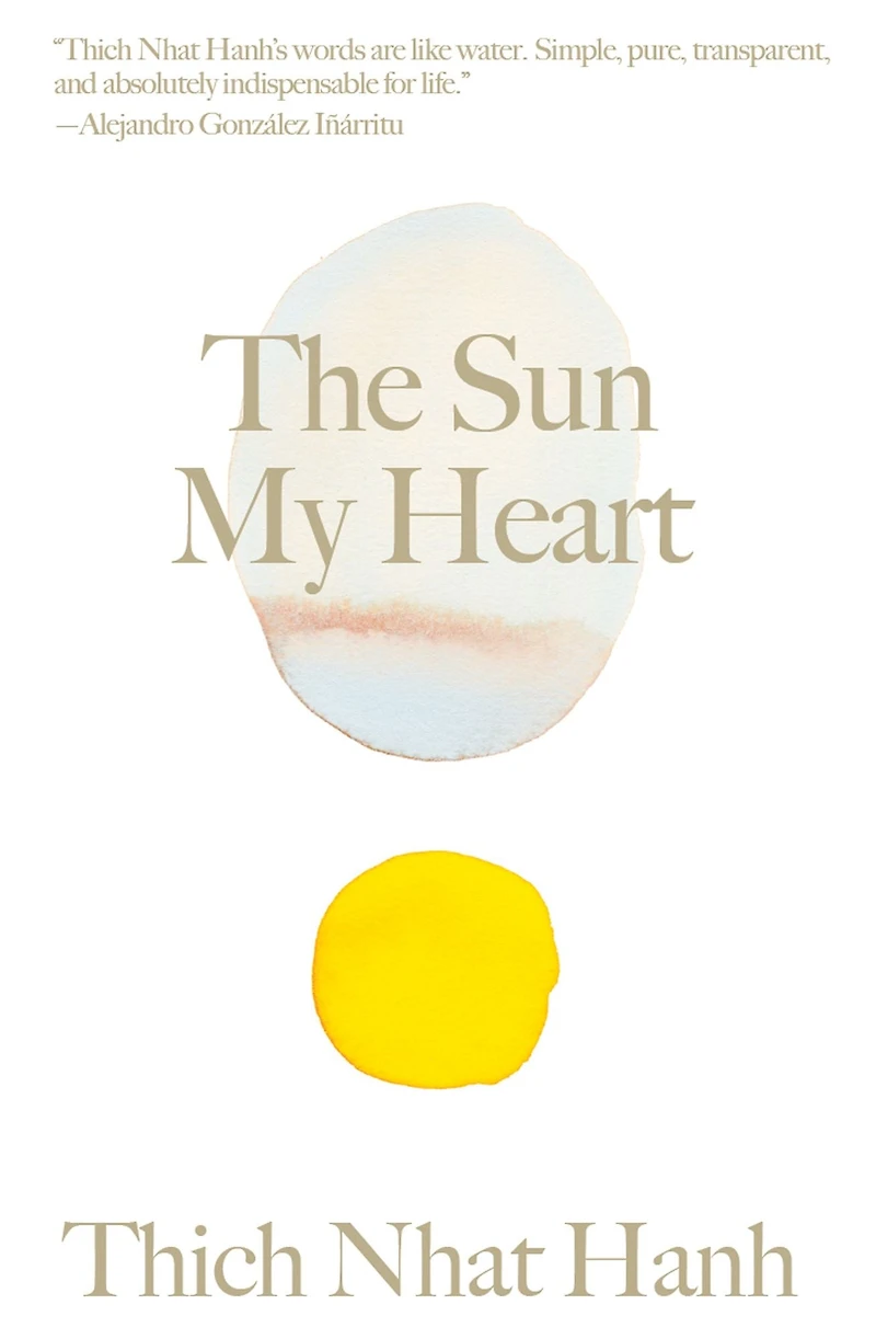 The Sun My Heart: Companion to Miracle of Mindfulness