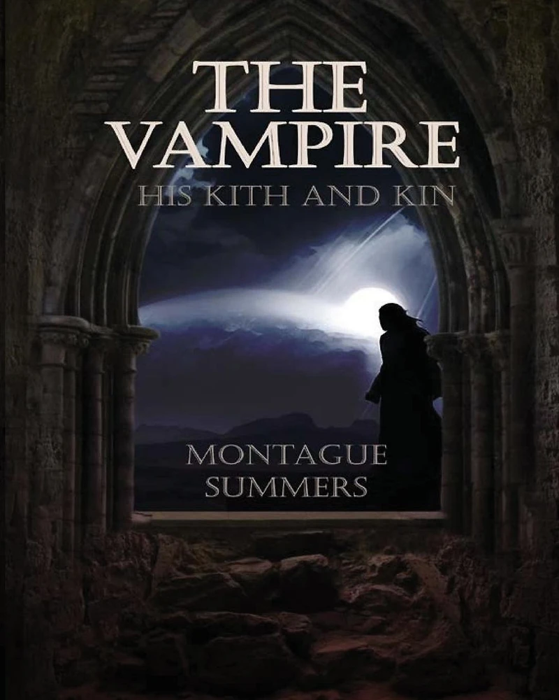 The Vampire: His Kith and Kin