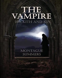 The Vampire: His Kith and Kin