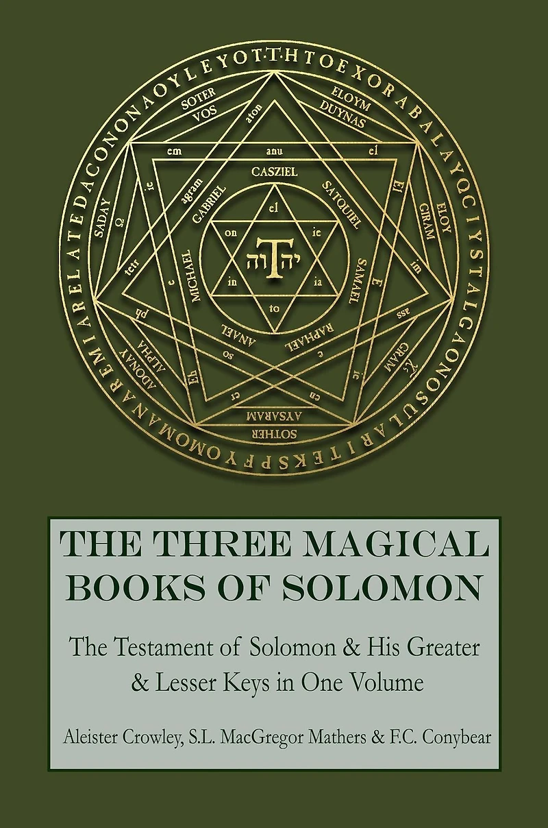 The Three Magical Books of Solomon: Greater and Lesser Keys & Testament Solomon