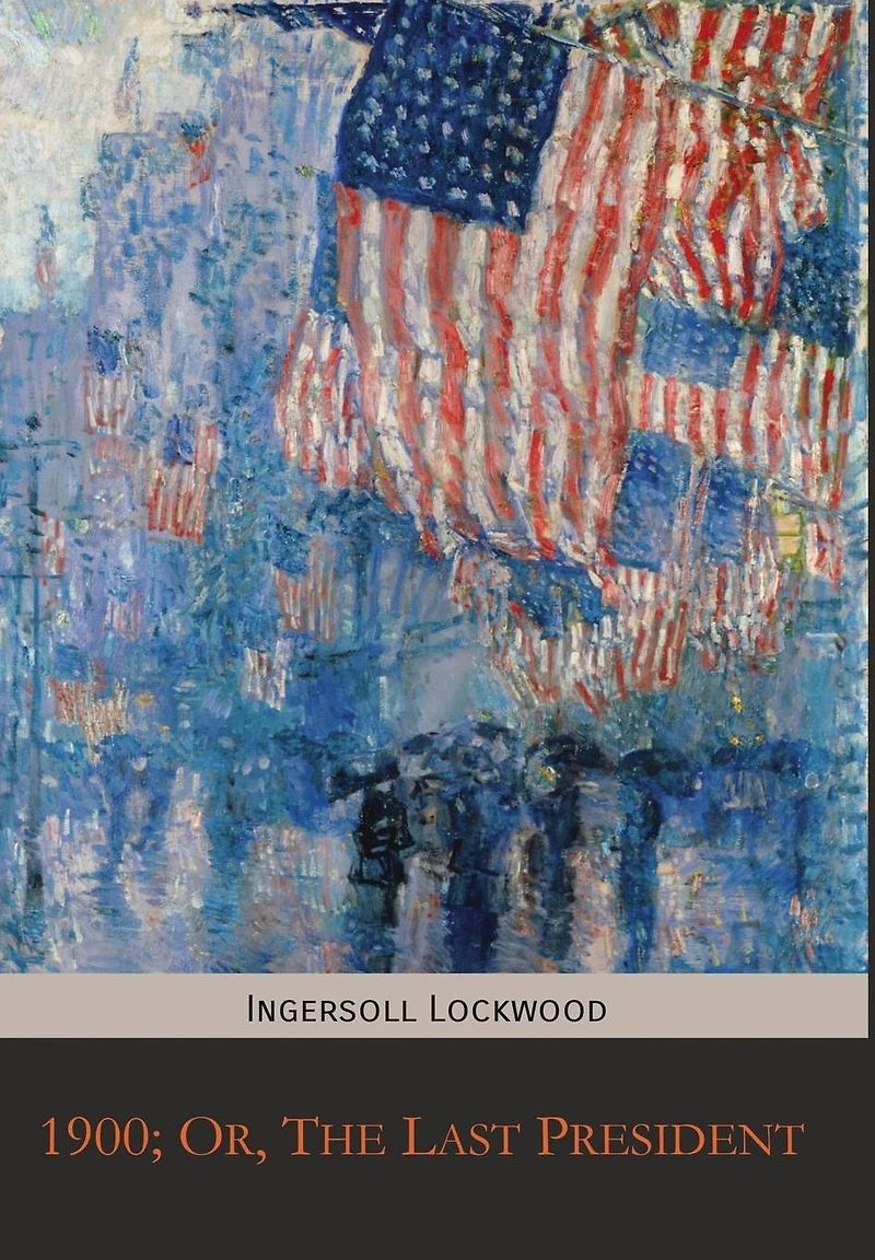 1900; or, The Last President