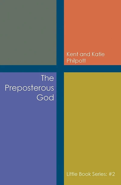 The Preposterous God: Little Book Series: #2