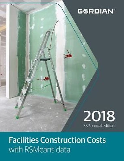 Facilities Construction Costs with RSMeans Data 2018