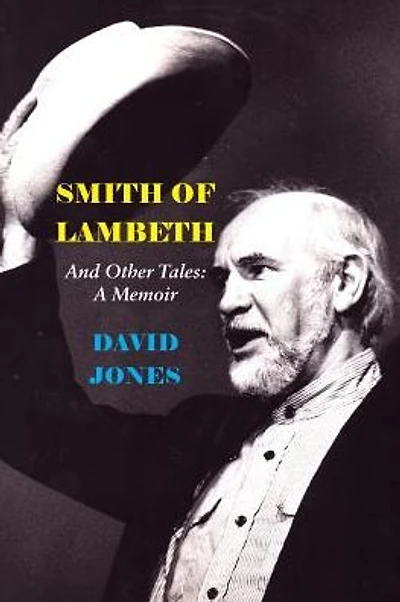 Smith of Lambeth: And Other Tales: A Memoir