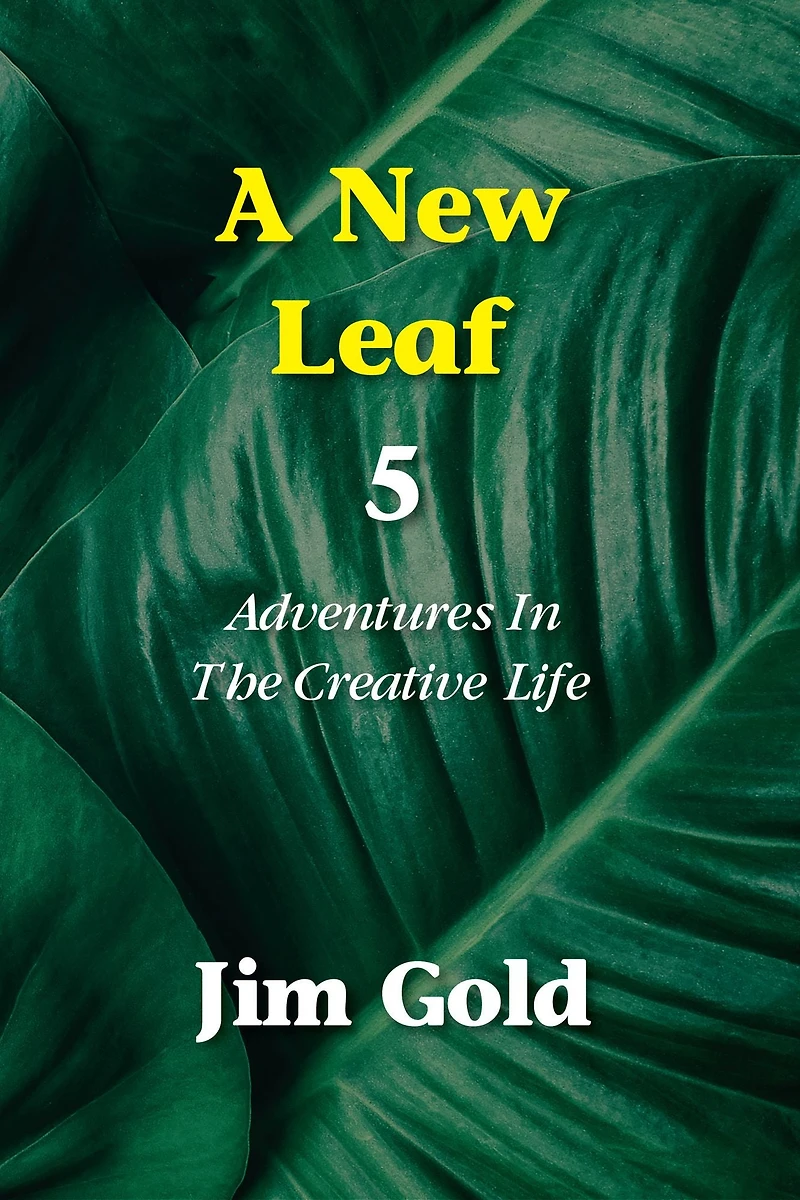 A New Leaf 5: Adventures The Creative Life