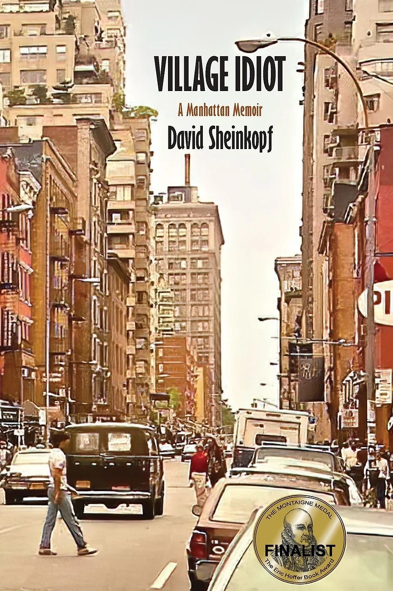 Village Idiot: A Manhattan Memoir