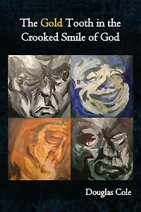 the Gold Tooth Crooked Smile of God