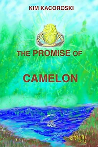 The Promise of Camelon: Book One of the Camelon Series