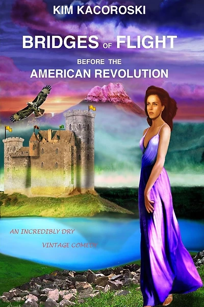 Bridges of Flight before the American Revolution: Book Five of the Flight Series