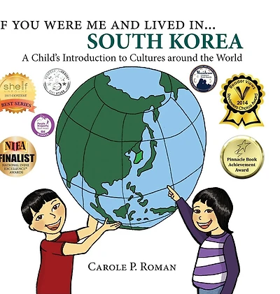 If you were me and lived in... South Korea: A Child's Introduction to Cultures around the World