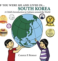 If you were me and lived in... South Korea: A Child's Introduction to Cultures around the World