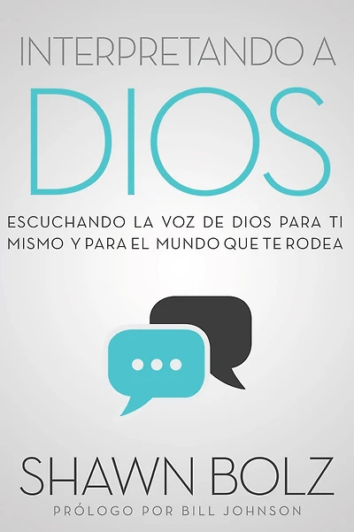 Interpretando a Dios: Escuchando a Dios Para Ti Mismo & Para el Mundo Que Te Rodea