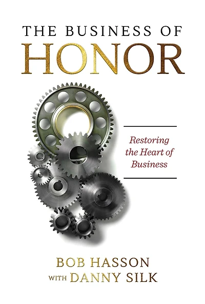 the Business of Honor: Restoring Heart