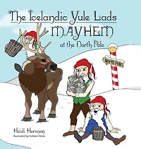 the Icelandic Yule Lads: Mayhem at North Pole