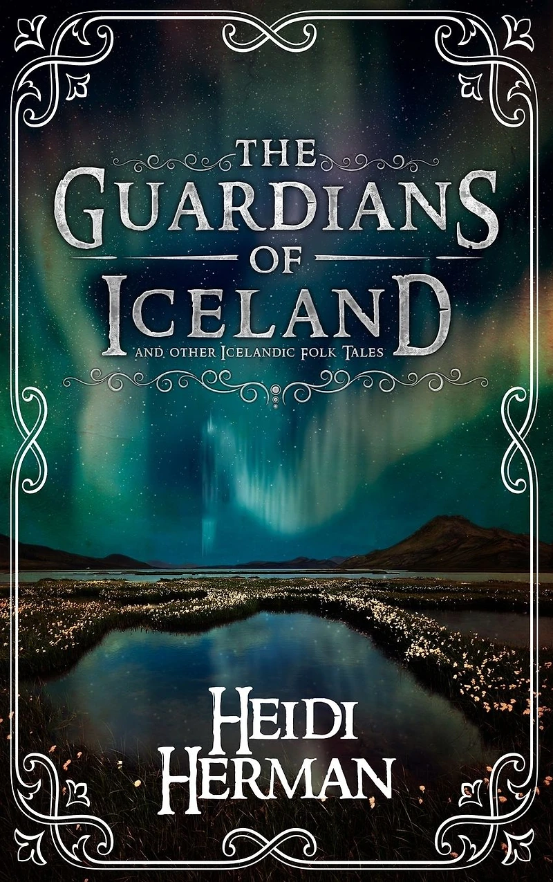 The Guardians of Iceland and Other Icelandic Folk Tales