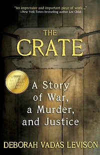 The Crate: A Story Of War, Murder, And Justice