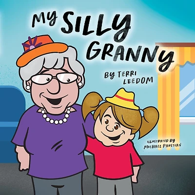 My Silly Granny: A Story of Dementia