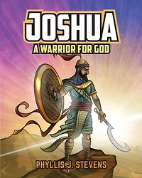 Joshua: A Warrior for God