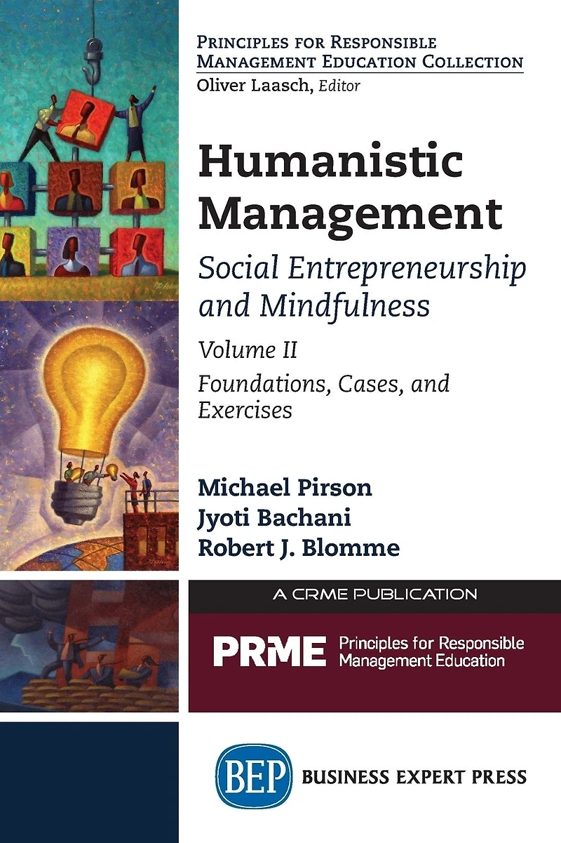 Humanistic Management: Social Entrepreneurship and Mindfulness, Volume II: Foundations, Cases, Exercises