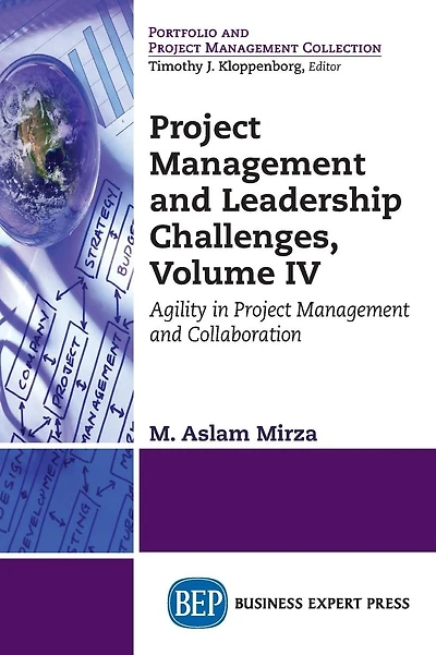 Project Management and Leadership Challenges, Volume IV: Agility in Project Management and Collaboration